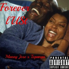 Manny Jose x Topanga - forever lUst