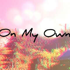 On My Own [Prod. Riddiman x Smrks]