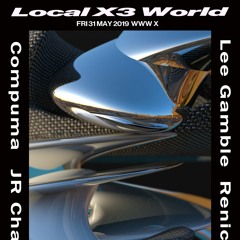 Local X3 World Lee Gamble at WWW X 2019/05/31