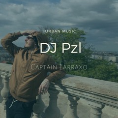 DJ Pzl - Tarraxo Captain