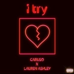'' I Try '' - Lauren Ashley x Caruso