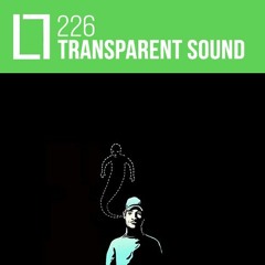 Loose Lips Mix Series - 226 - Transparent Sound