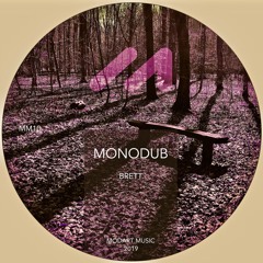 Monodub - Brett (MM10)
