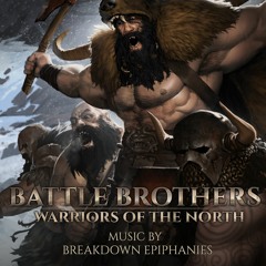 Battle Brothers OST - Adrenaline Rush (Barbarians) (Warriors Of The North DLC)