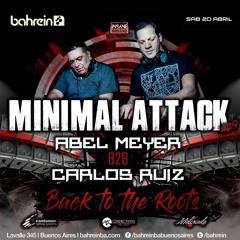 Abel Meyer B2B Carlos Ruiz - Techno Set @ Bahrein Bs As Minimal Attack 20 04 2019