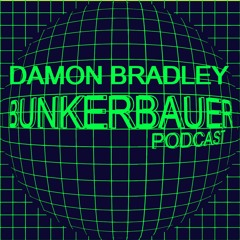 BunkerBauer Podcast 15 Damon Bradley