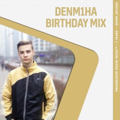 DenM1ha - PHM Birthday Mix 2019