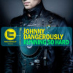 Johnny Dangerously - Running So Hard (Pure Energy)