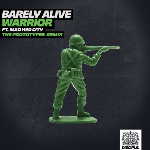 Barely Alive - Warrior Ft Mad Hed City (The Prototypes Remix)
