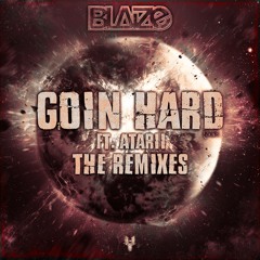 Blaize - Goin Hard Feat. Atarii (HAY! Remix)
