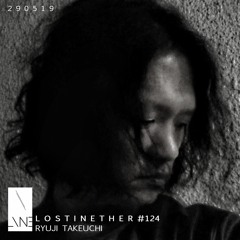 Lost In Ether | Podcast #124 | Ryuji Takeuchi