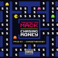 CHASING MONEY (PROD BY CHASETHEMONEY)