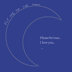 Fly Me To The Moon