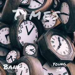 times ft. Bankz