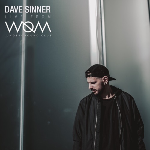 Dave Sinner @ WOM Underground Club 18.5.19