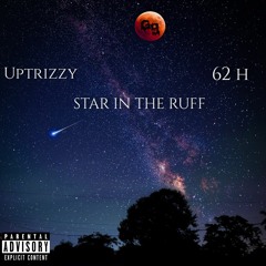 STAR IN THE RUFF (ft. Uptrizzy)
