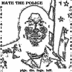 HATE THE POLICE MIXTAPE