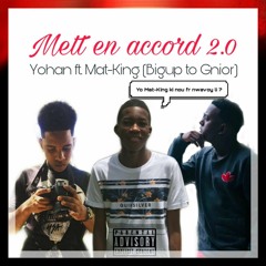 Mat king ek Yohan - Mett en accord 2.0