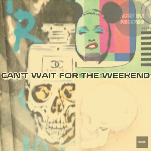 Can't Wait For The Weekend