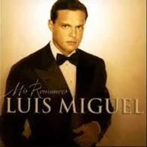 Stream Luis Miguel- Sus Mejores Canciones by mantoniop | Listen online for  free on SoundCloud