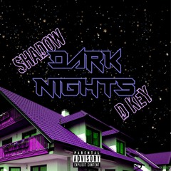 Shadow Davincii & D KEY - DARK NIGHTS (Prod. By @BruferrBeatz & @FlameyBeats)