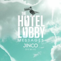 Messages (Jinco Remix)