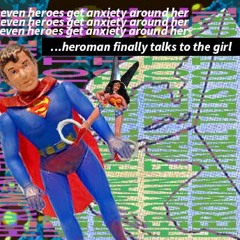 HeroMan Finally Talks to the Girl