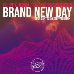 Brand New Day (Duda Santtos & Steffan Oficial Remix) [ FREE DOWNLOAD ]