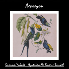 FREE DOWNLOAD: Susumu Yokota - Azukiiro No Kaori (Aevasyon Remix - Classic House Mix)