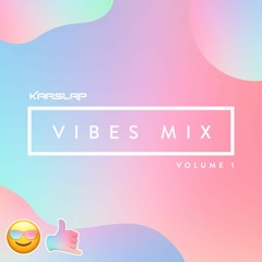 Vibes Mix Vol. 1