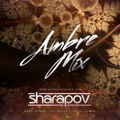 Sharapov - Ambre Mix