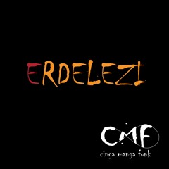 Cinga Manga Funk /CMF/ - ERDELEZI