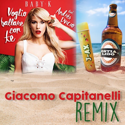 J-Ax Vs Baby K - Voglio Ballare A Ostia Lido Con Te (Giacomo Capitanelli Remix)