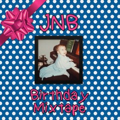JNB - Birthday Mixtape