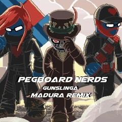 Pegboard Nerds - Gunslinga (Madura Remix)BUY = FREE DL