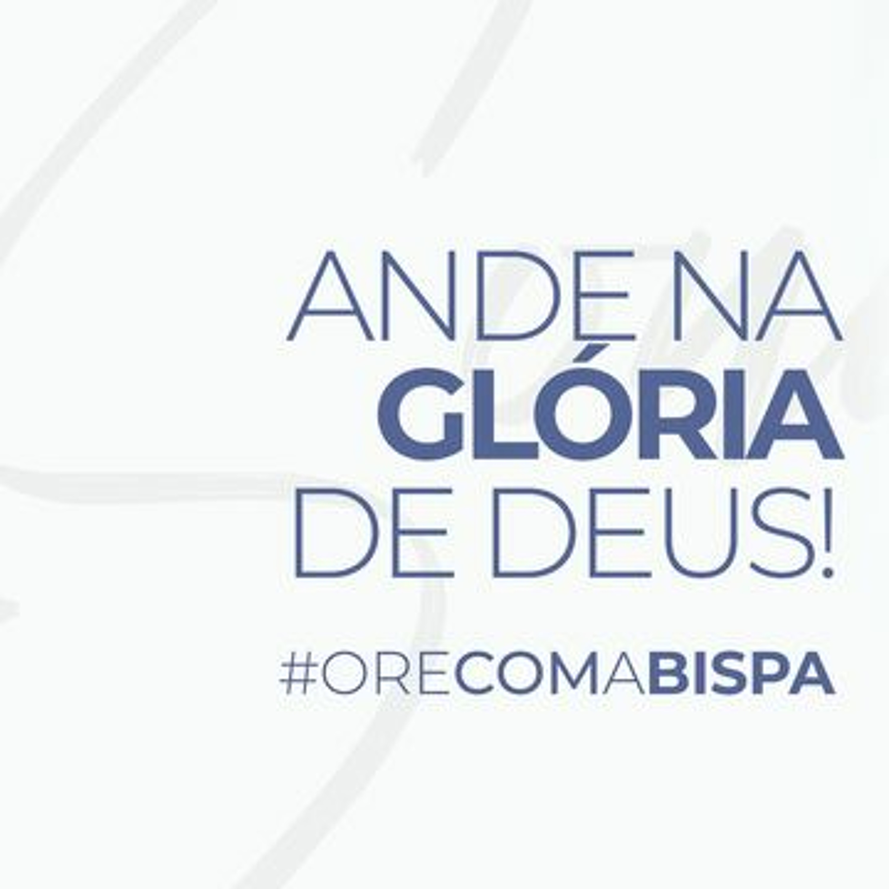 #OraçãodoDia | Ande com a Glória de Deus! | #orecomabispa