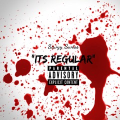 "Its Regular"