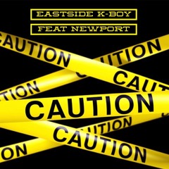 Caution ft Newport