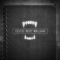 Good Boy William - Study Hall Selections