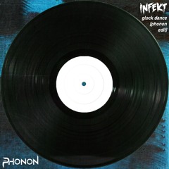 infekt - glock dance (phonon edit)