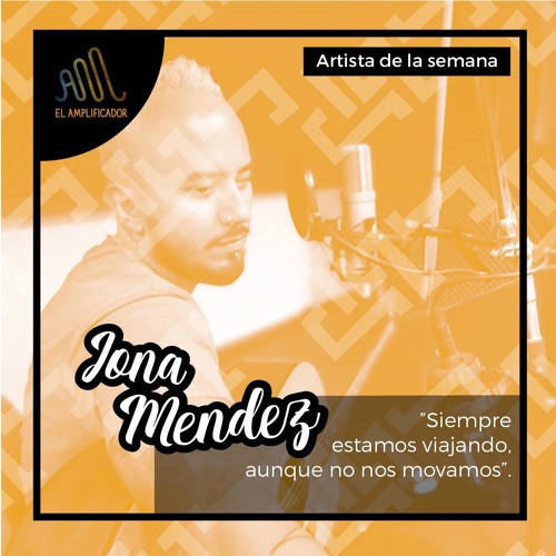 El Amplificador 34/ Jona Mendez