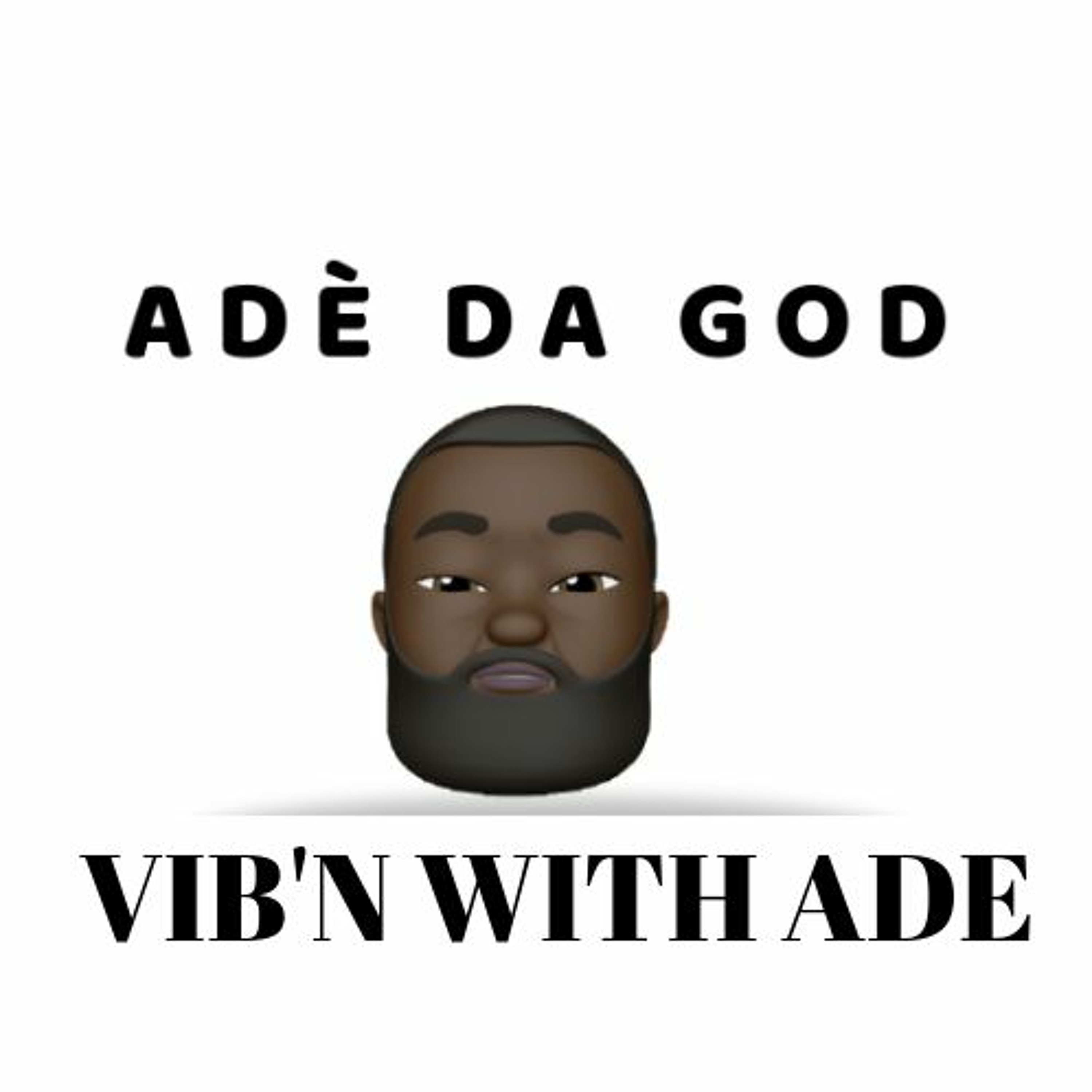 Vib'n With Ade Episode One Story Time Ep1
