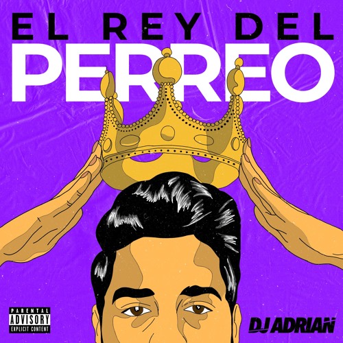 EL REY DEL PERREO - DJ Adrian