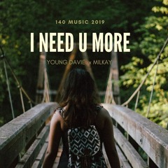 Young Davie X Milkay - I need u more (2019)