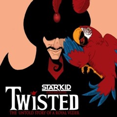 Finale (A Thousand And One Nights Reprise) - Twisted (Starkid)