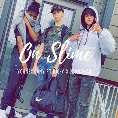 Young Sunny, KIO-Y & IzunaKari- ON SLIME (Prod. 5150 the kid & King Payday)