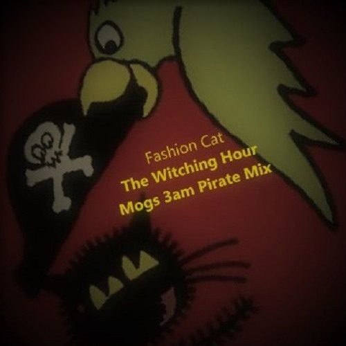 The Witching Hour - Mog's 3am Pirate Mix