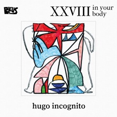XXVIII - hugo incognito