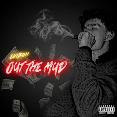 OUT THE MUD / ybb Millieon