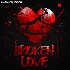 Chemical Disco - Broken Love (Original Mix)